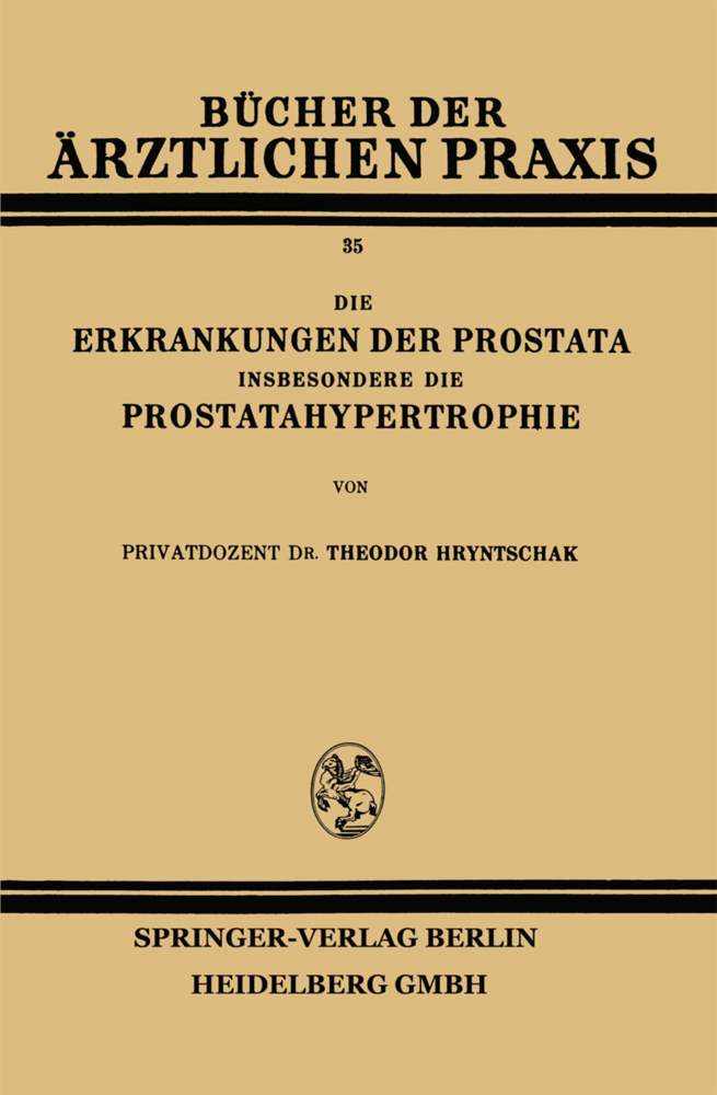 Die Erkrankungen der Prostata Insbesondere die Prostatahypertrophie