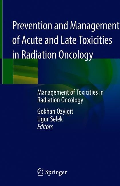 Prevention and Management of Acute and Late Toxicities in Radiation Oncology