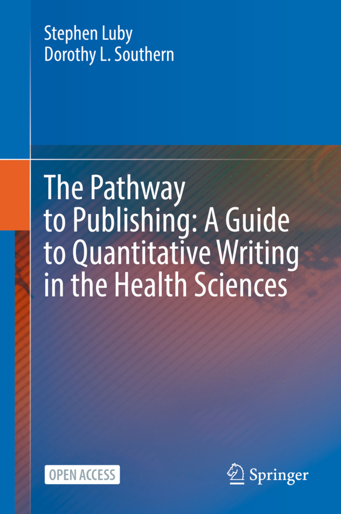 The Pathway to Publishing: A Guide to Quantitative Writing in the Health Sciences