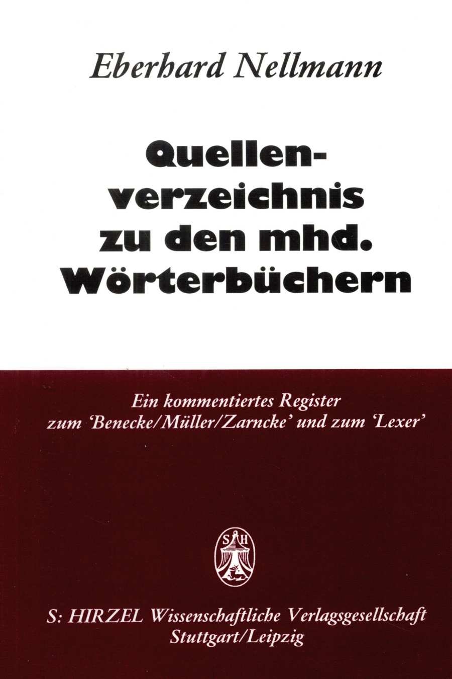 Quellenverzeichnis zu den mittelhochdeutschen Wörterbüchern.