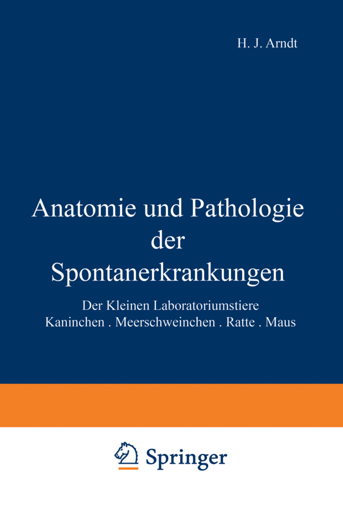Anatomie und Pathologie der Spontanerkrankungen der kleinen Laboratoriumstiere