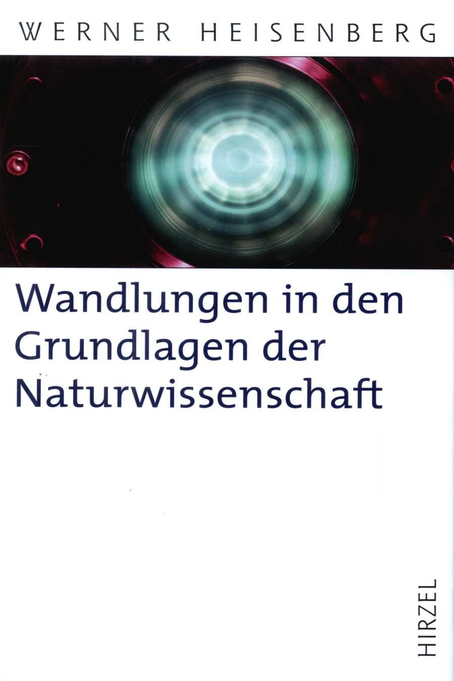 Wandlungen in den Grundlagen der Naturwissenschaft