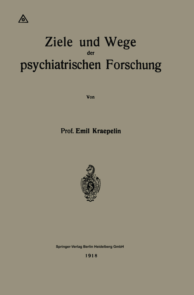 Ziele und Wege der psychiatrischen Forschung