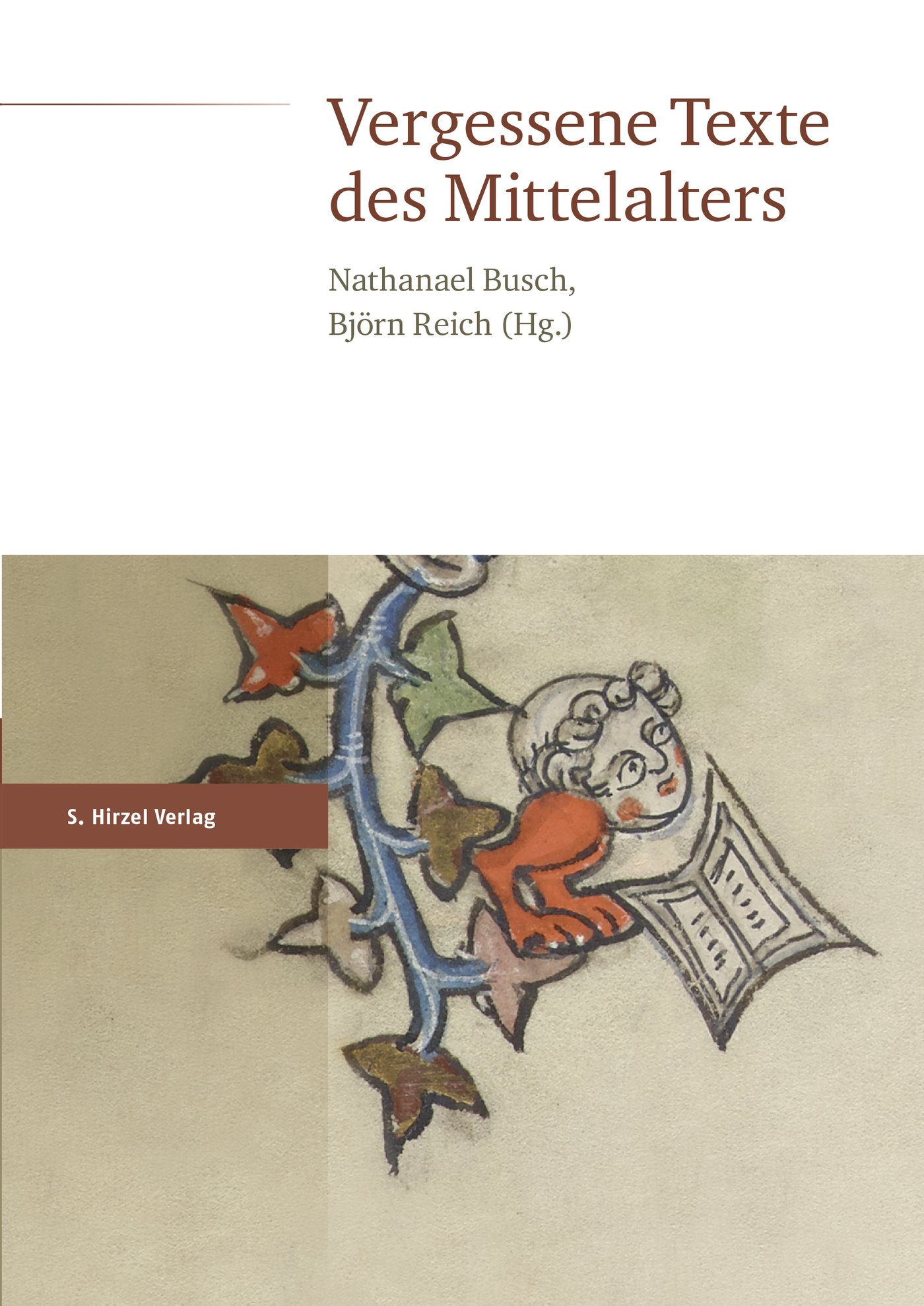 Vergessene Texte des Mittelalters