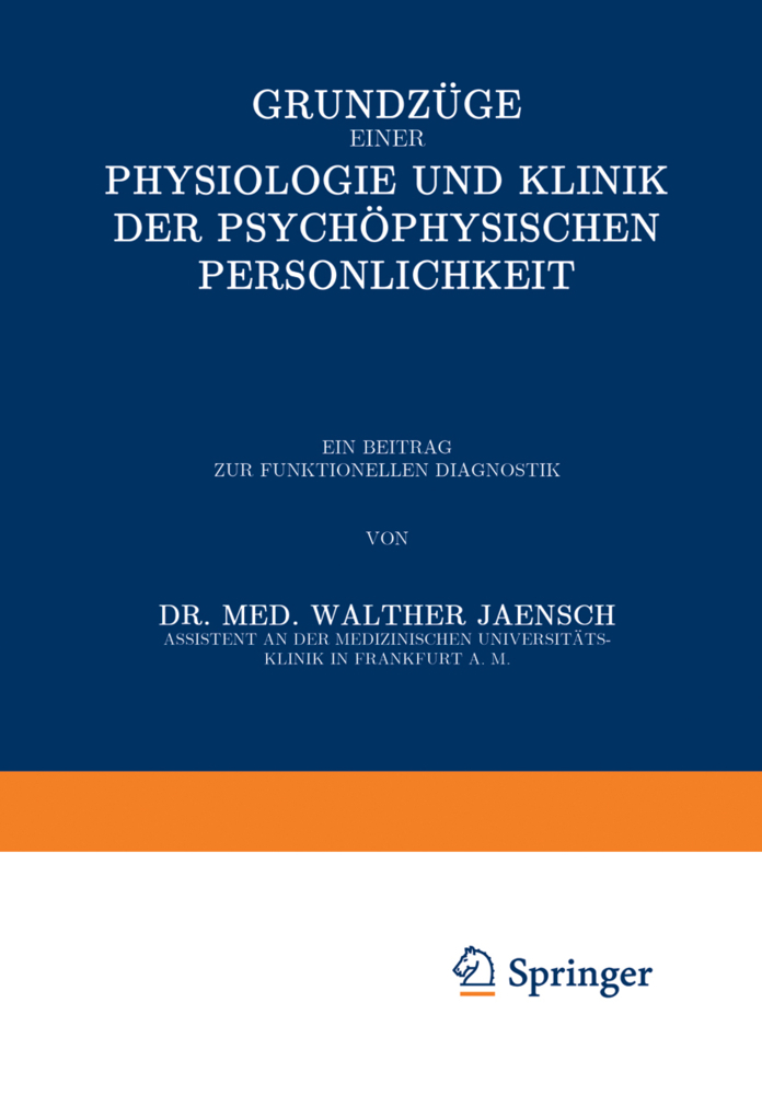 Grundzüge einer Physiologie und Klinik der Psychophysischen Persönlichkeit