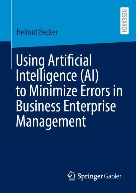 Using Artificial Intelligence (AI) to Minimize Errors in Business Enterprise Management