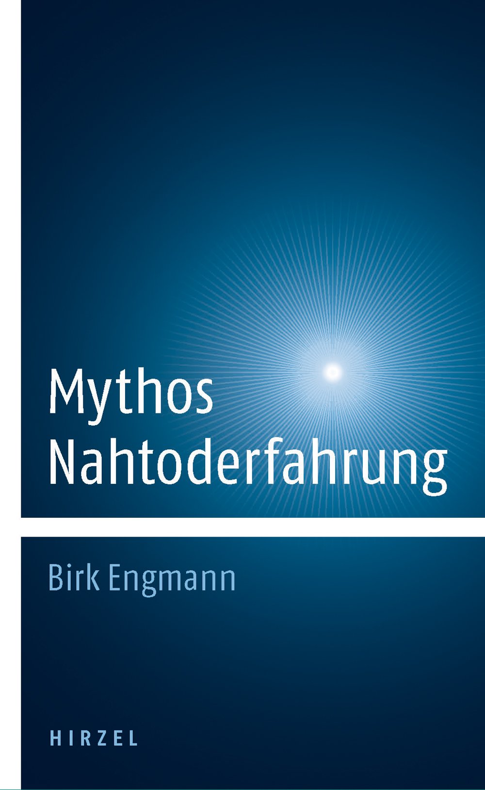 Mythos Nahtoderfahrung