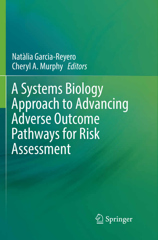 A Systems Biology Approach to Advancing Adverse Outcome Pathways for Risk Assessment