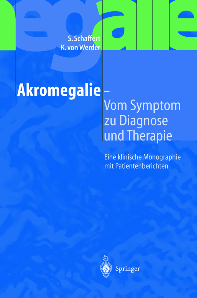 Akromegalie, Vom Symptom zur Diagnose und Therapie