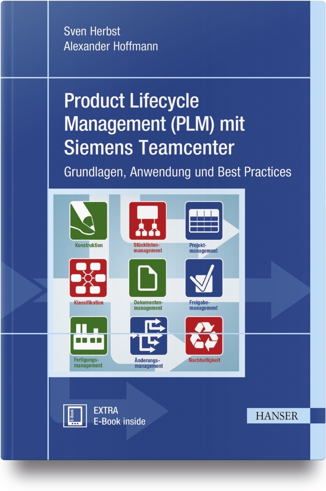 Product Lifecycle Management (PLM) mit Siemens Teamcenter, m. 1 Buch, m. 1 E-Book