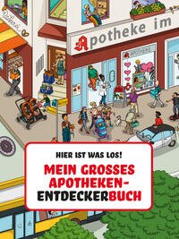 Hier ist was los! Mein großes Apotheken-Entdeckerbuch