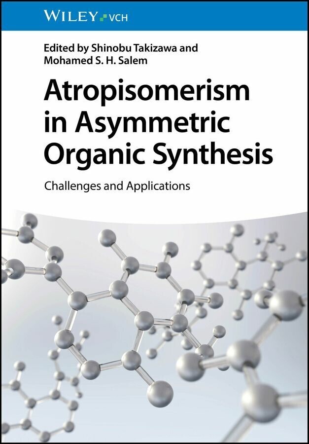 Atropisomerism in Asymmetric Organic Synthesis