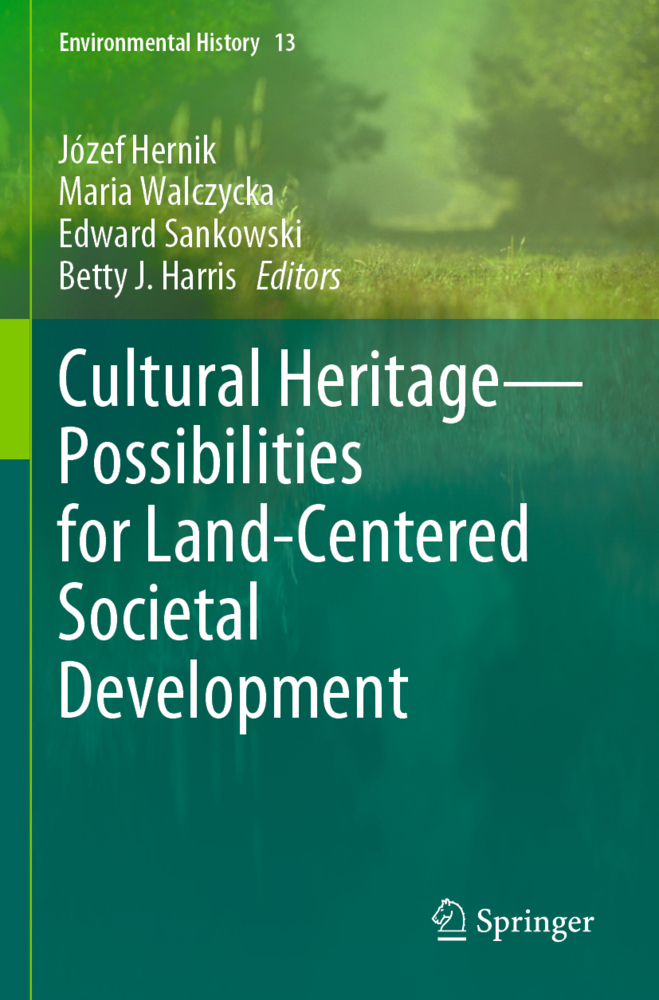 Cultural Heritage-Possibilities for Land-Centered Societal Development
