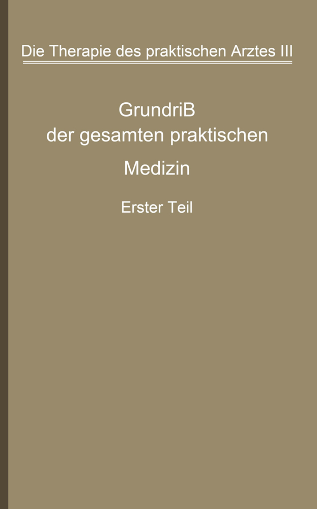 Die Therapie des praktischen Arztes