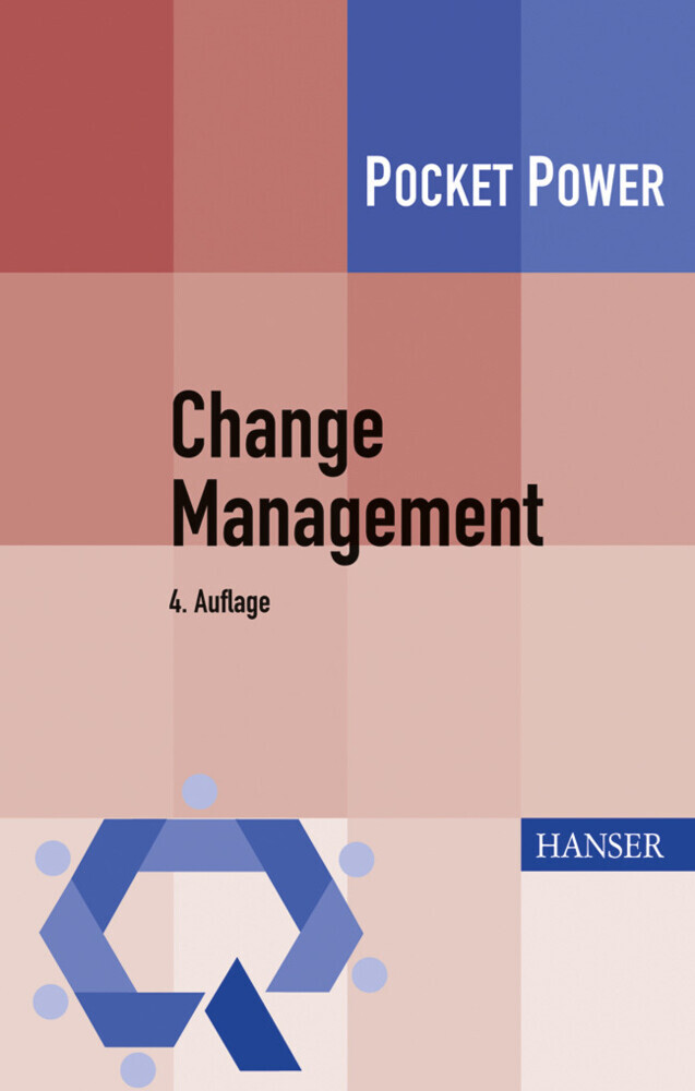 Change Management : 7 Methoden für die Gestaltung von Veränderungsprozessen