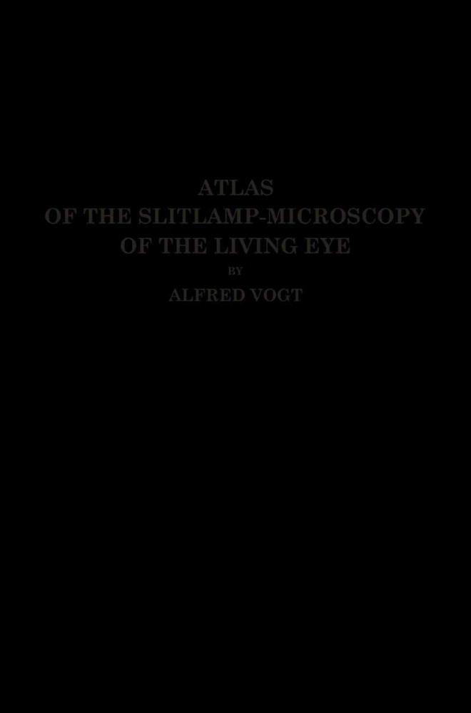 Atlas of the Slitlamp-Microscopy of the Living Eye