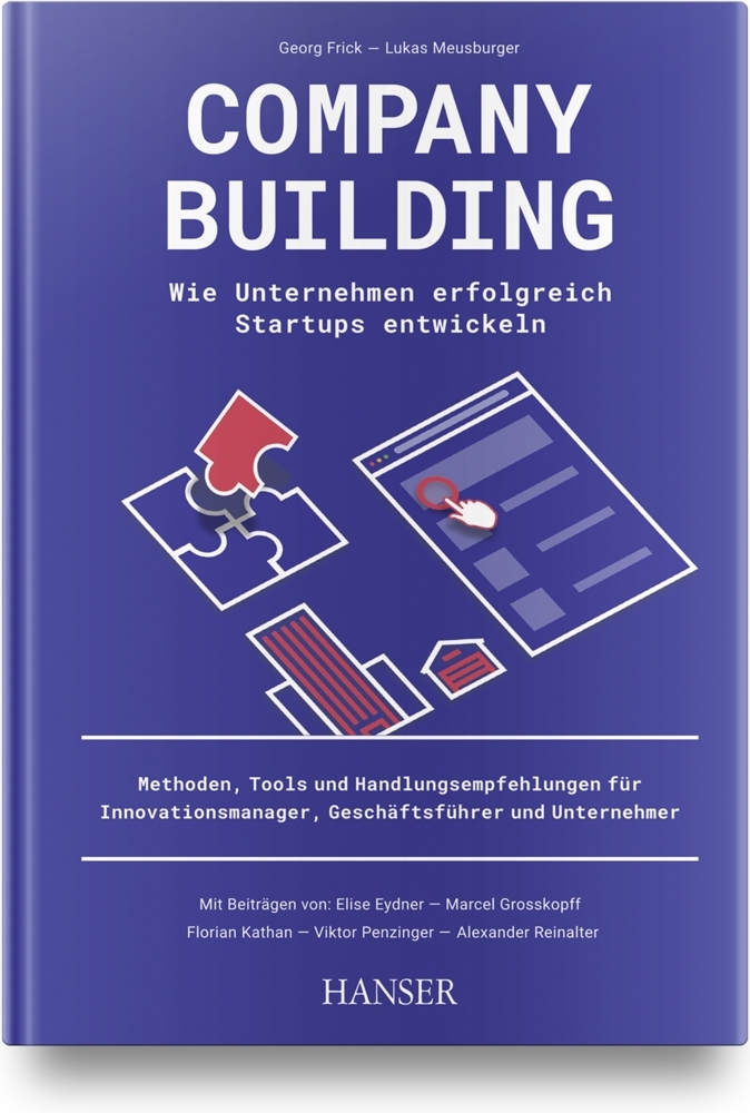 Company Building - Wie Unternehmen erfolgreich Start-ups entwickeln