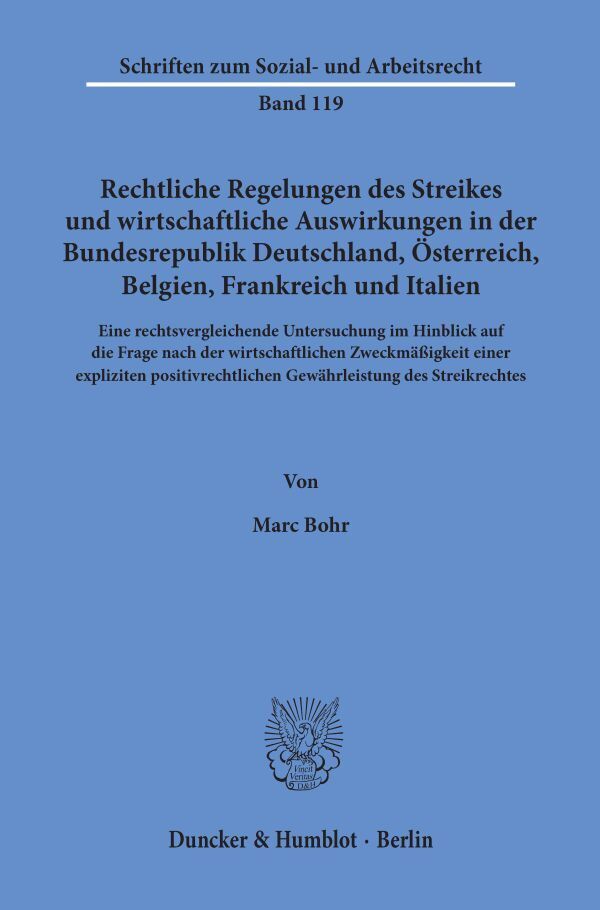 Rechtliche Regelungen des Streikes und wirtschaftliche Auswirkungen in der Bundesrepublik Deutschland, Österreich, Belgien, Frankreich und Italien