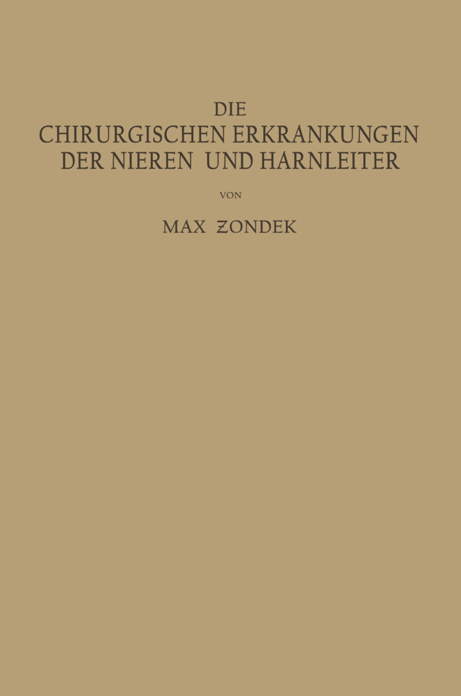 Die Chirurgischen Erkrankungen der Nieren und Harnleiter