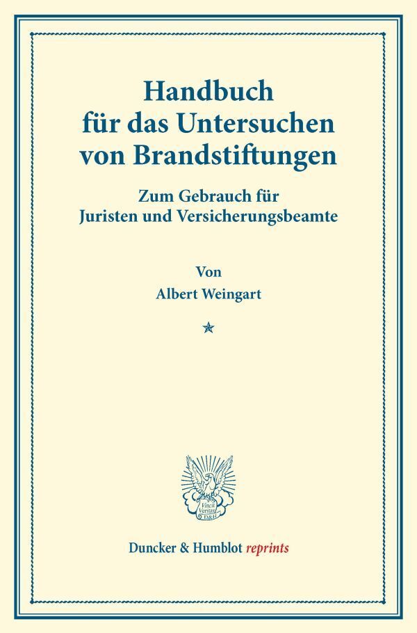 Handbuch für das Untersuchen von Brandstiftungen.