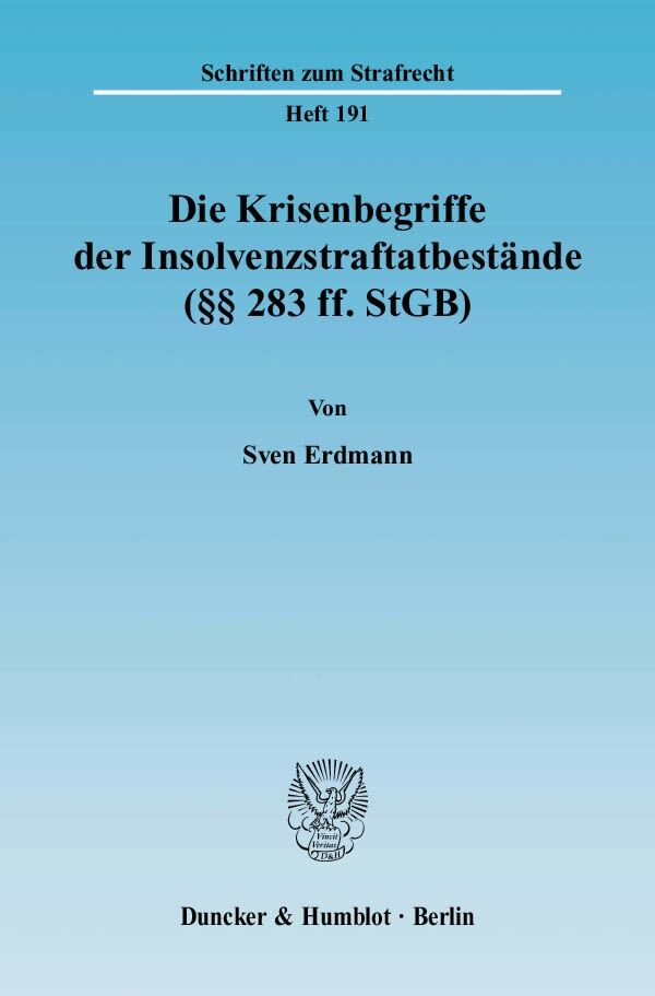 Die Krisenbegriffe der Insolvenzstraftatbestände ( 283 ff. StGB).