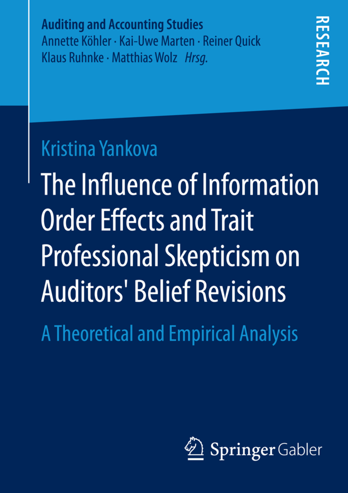 The Influence of Information Order Effects and Trait Professional Skepticism on Auditors Belief Revisions