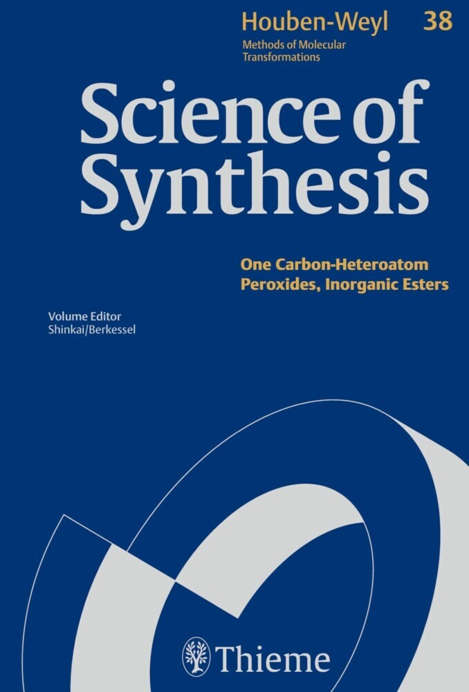 Science of Synthesis: Houben-Weyl Methods of Molecular Transformations  Vol. 38. Vol.38