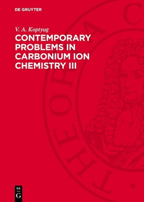 Contemporary Problems in Carbonium Ion Chemistry III