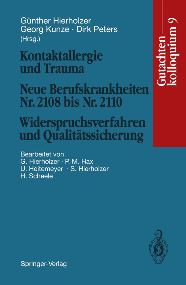 Kontaktallergie und Trauma Neue Berufskrankheiten Nr. 2108 bis Nr. 2110. Widerspruchsverfahren und Qualitätssicherung