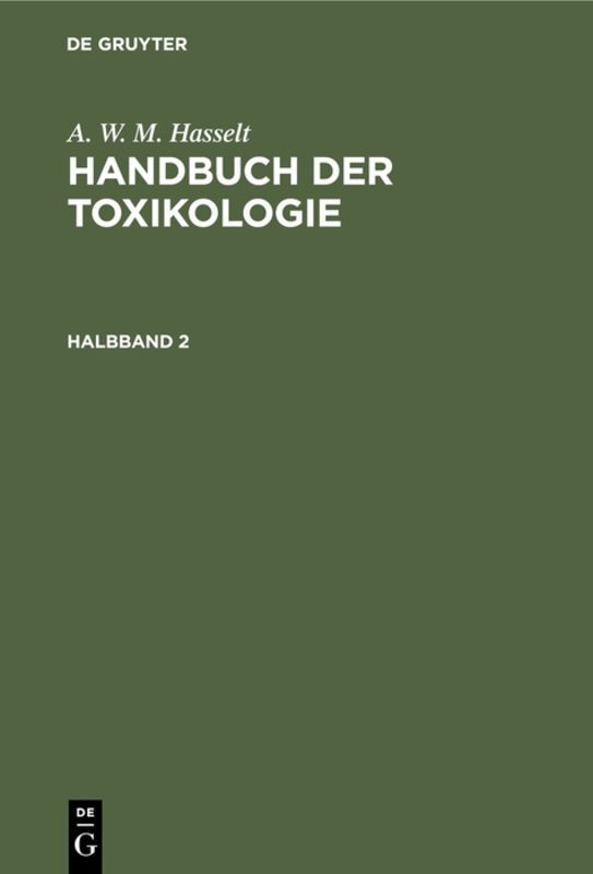 A. W. M. Hasselt: Handbuch der Toxikologie. Halbband 2