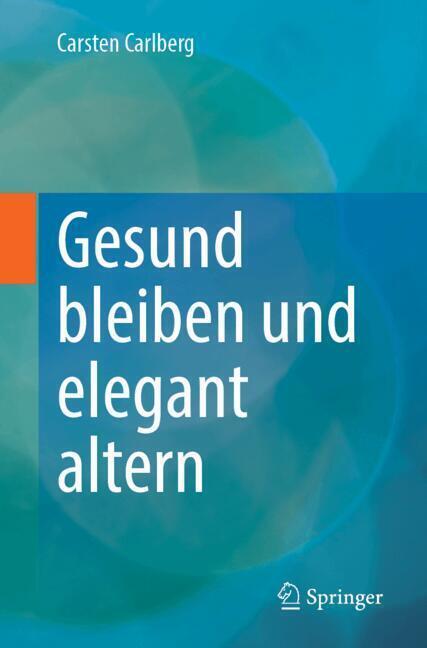 Gesund bleiben und elegant altern