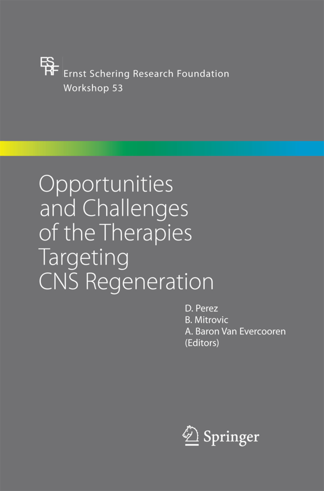 Opportunities and Challenges of the Therapies Targeting CNS Regeneration