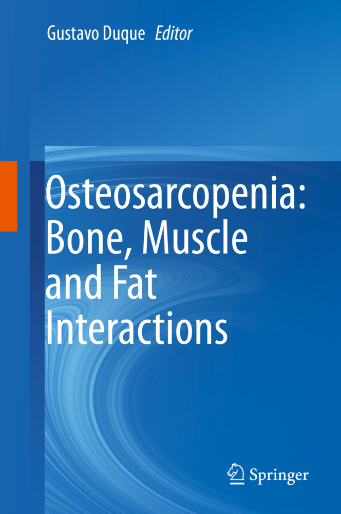 Osteosarcopenia: Bone, Muscle and Fat Interactions