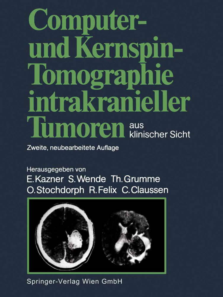 Computer- und Kernspin-Tomographie intrakranieller Tumoren aus klinischer Sicht