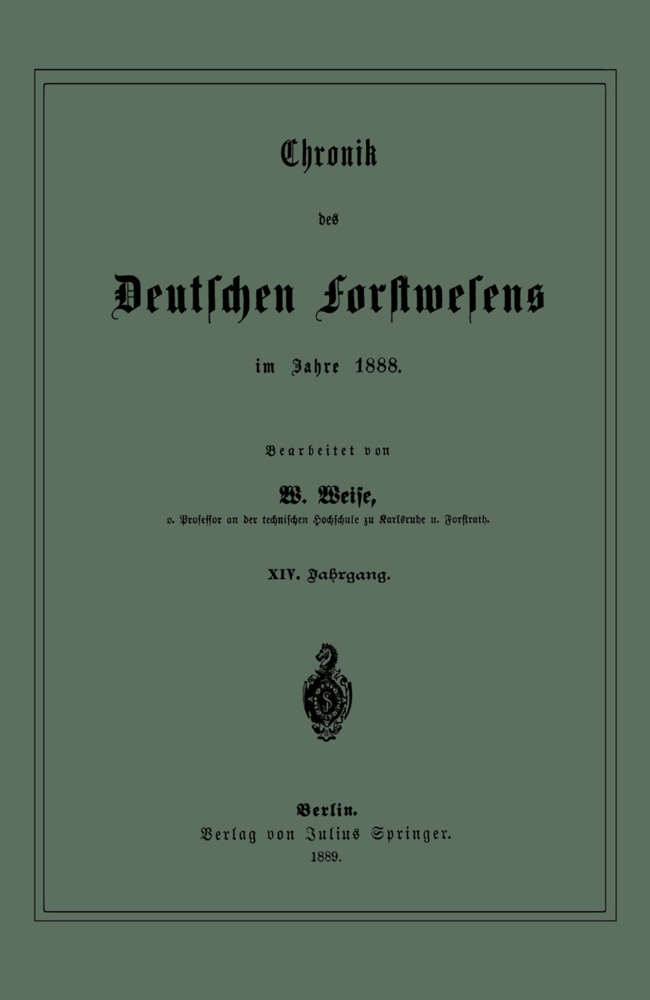 Chronik des Deutschen Forstwesens im Jahre 1888