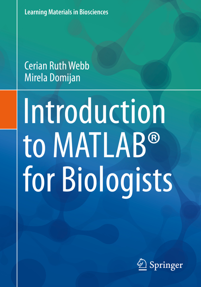 Introduction to MATLAB® for Biologists