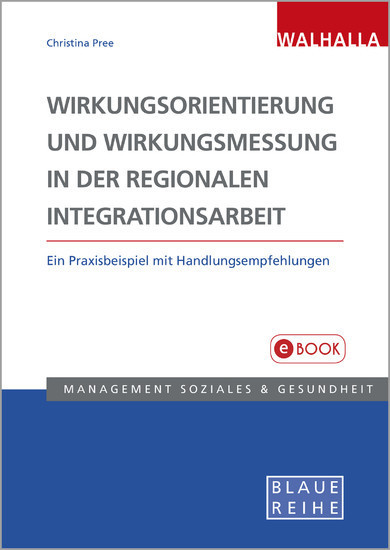 Wirkungsorientierung und Wirkungsmessung in der regionalen Integrationsarbeit