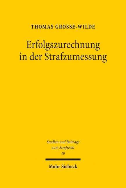 Erfolgszurechnung in der Strafzumessung