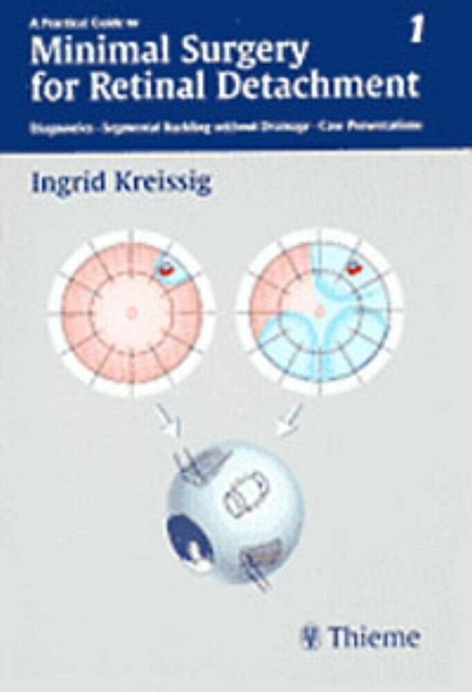 A Practical Guide to Minimal Surgery for Retinal Detachment, Vol. 1