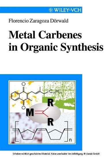 Metal Carbenes in Organic Synthesis