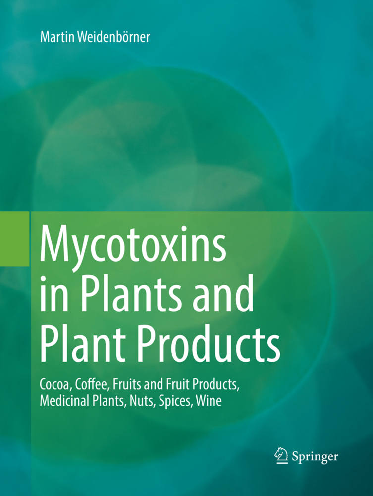 Mycotoxins in Plants and Plant Products