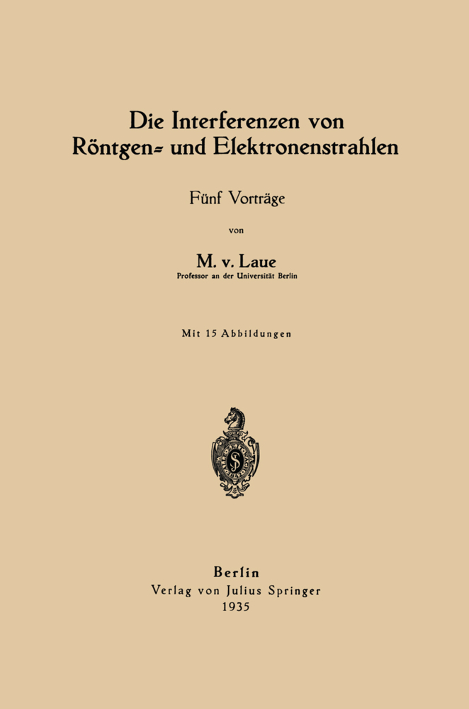 Die Interferenzen von Röntgen- und Elektronenstrahlen