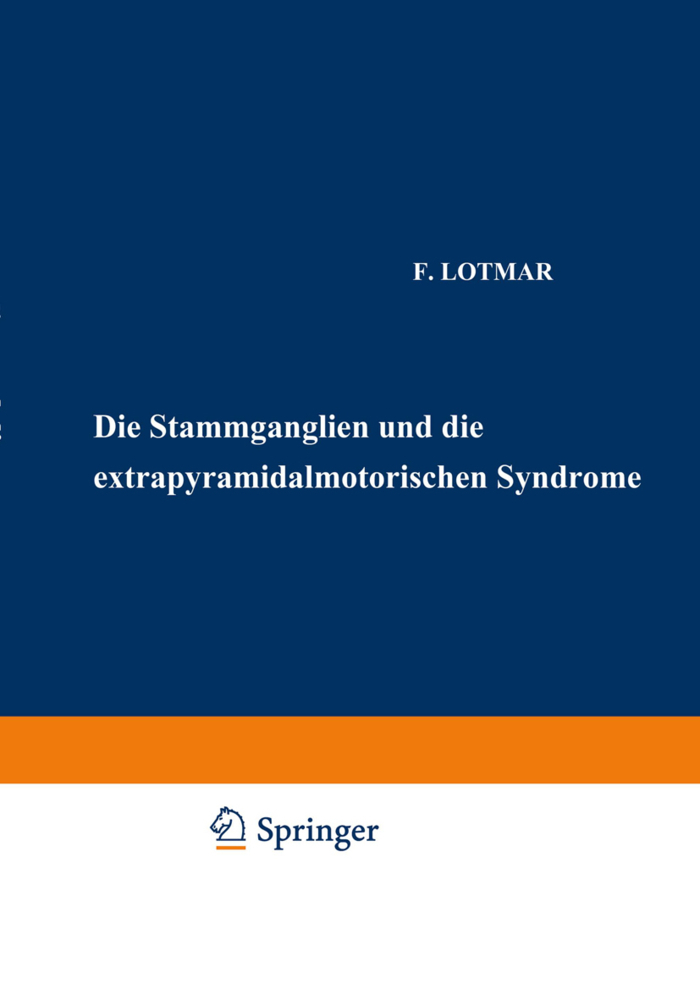 Die Stammganglien und die Extrapyramidal-Motorischen Syndrome