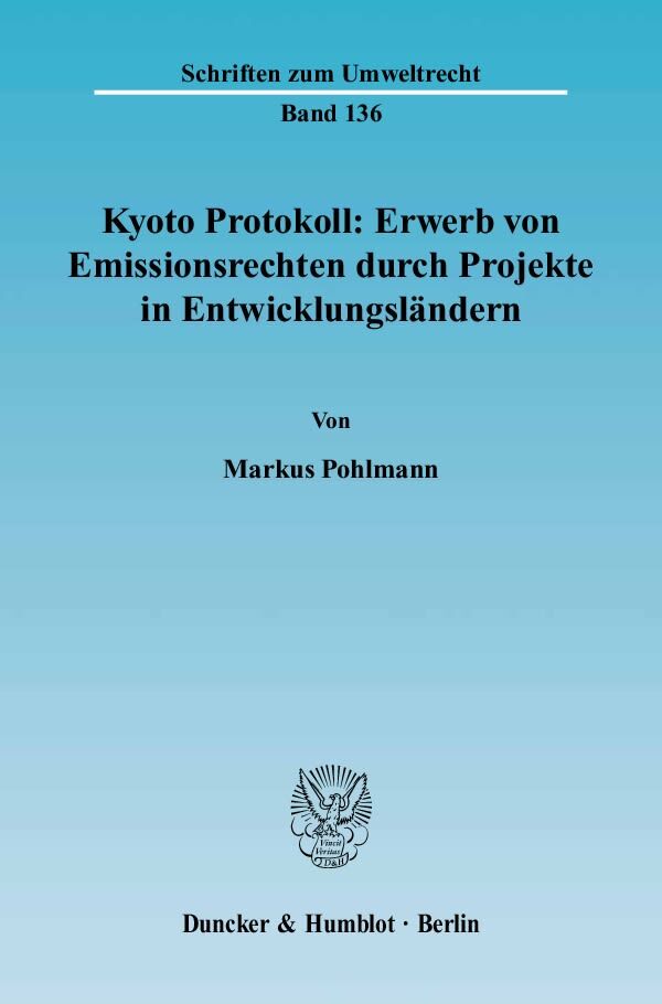 Kyoto Protokoll: Erwerb von Emissionsrechten durch Projekte in Entwicklungsländern.