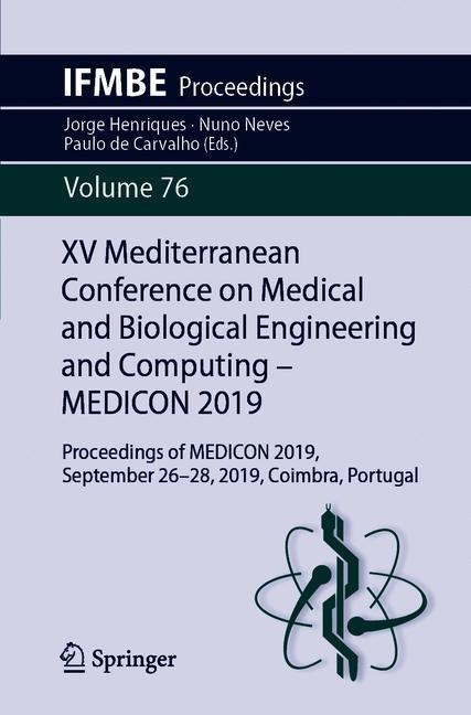 XV Mediterranean Conference on Medical and Biological Engineering and Computing - MEDICON 2019