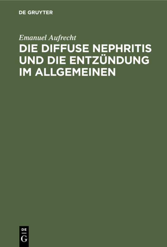Die diffuse Nephritis und die Entzündung im Allgemeinen