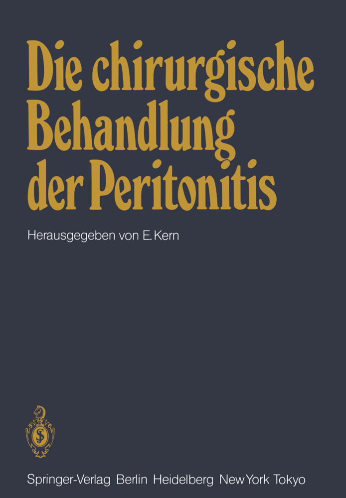 Die chirurgische Behandlung der Peritonitis