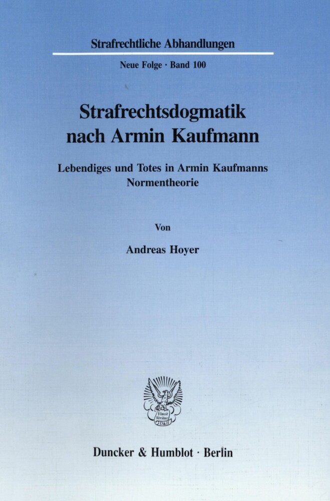 Strafrechtsdogmatik nach Armin Kaufmann.