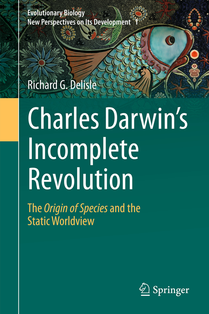 Charles Darwin's Incomplete Revolution
