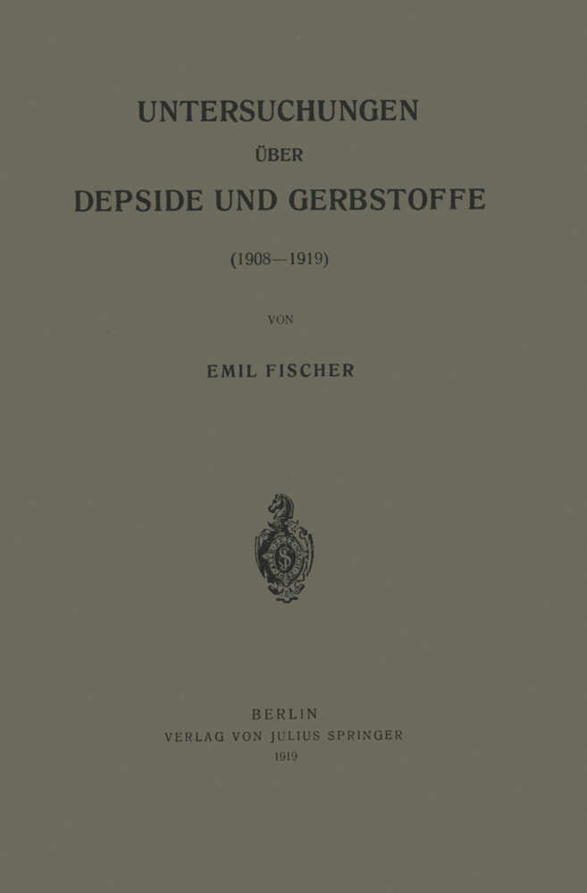 Untersuchungen über Depside und Gerbstoffe (1908-1919)